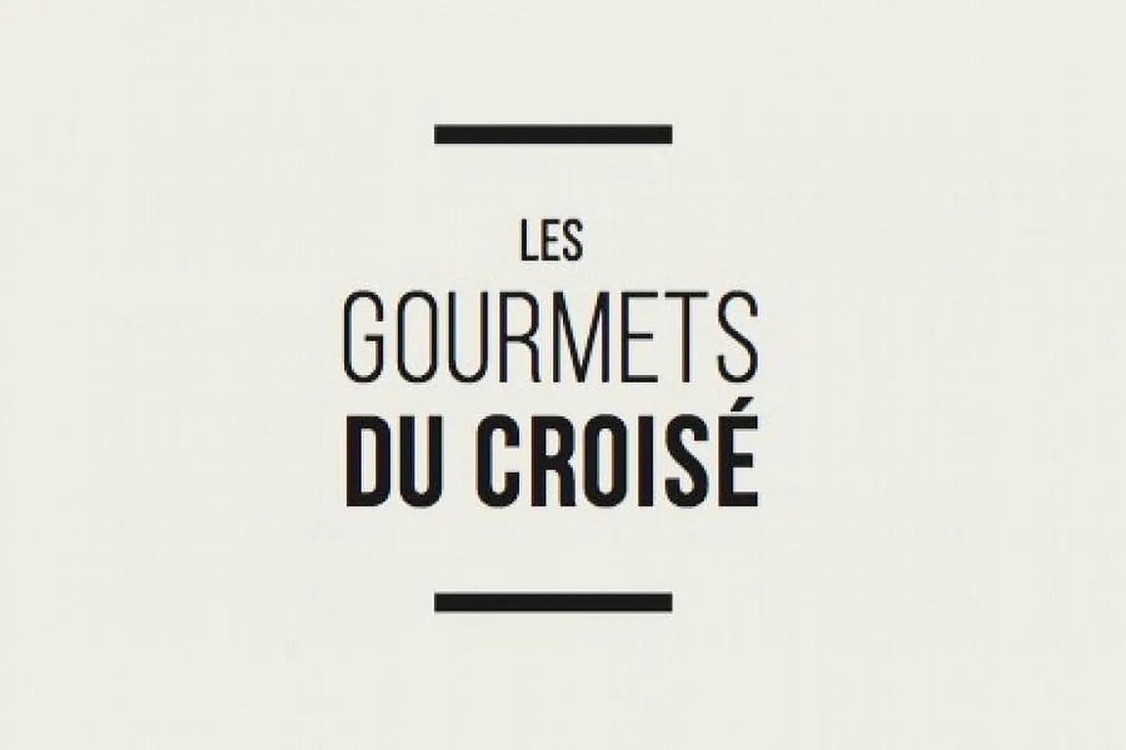 Lieux événementiels, LES GOURMETS DU CROISÉ