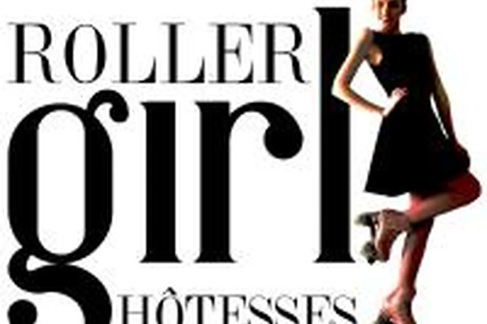 Hôtes et hôtesses d'accueil, ROLLER GIRL HÔTESSES