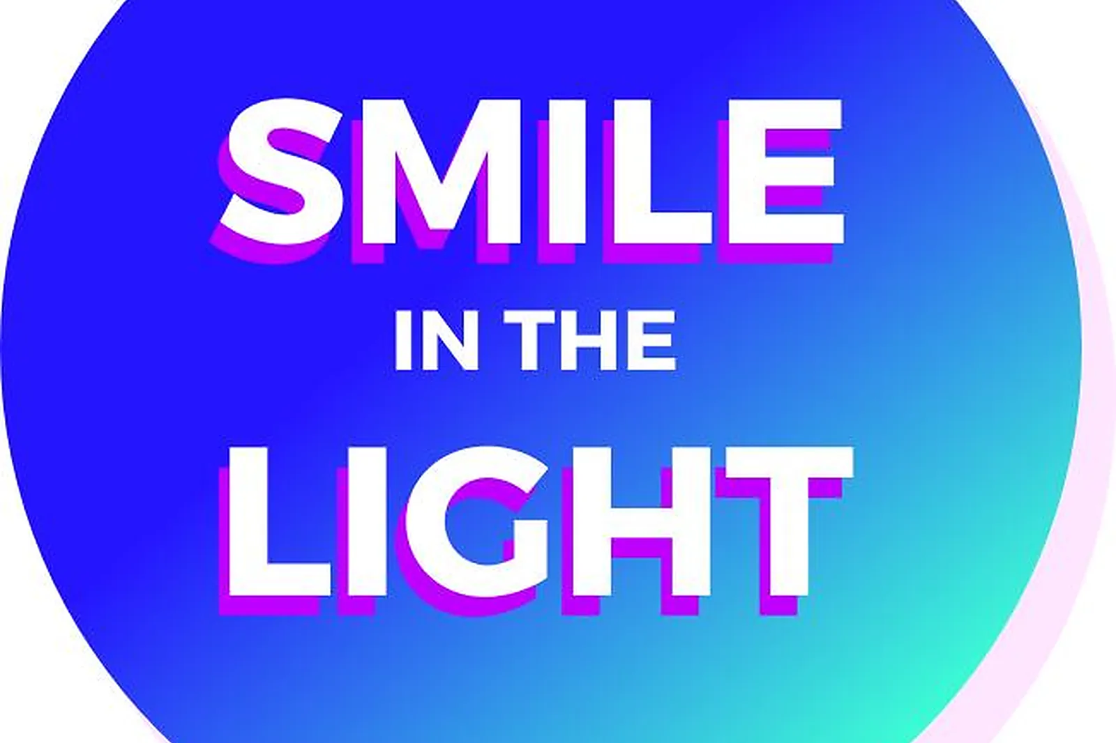 Animations événementielles, SMILE IN THE LIGHT