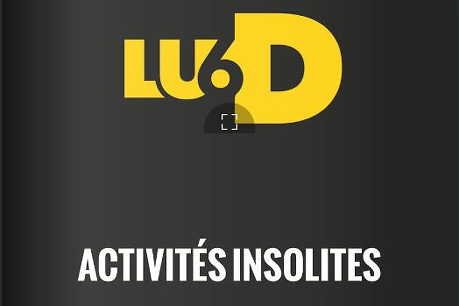 Team building insolite, TEAM BUILDING - AMIENS (SOMME) : LU6D